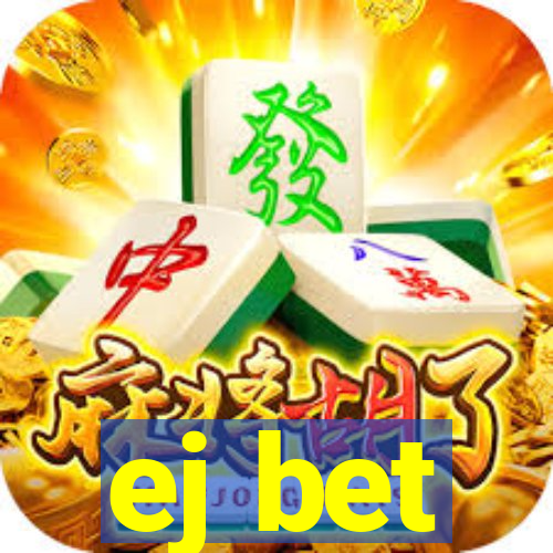 ej bet